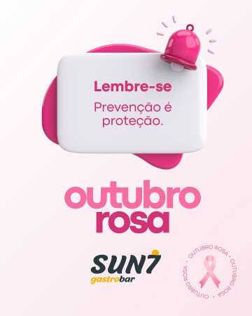 OUTUBRO ROSA - SUN 7