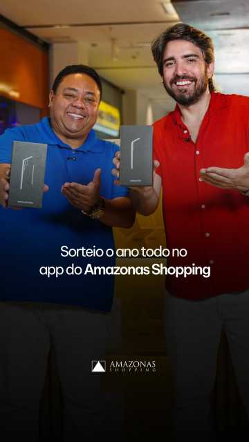 SORTEIO O ANO TODO - AMAZONAS SHOPPING