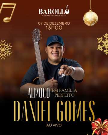 ALMOÇO EM FAMÍLIA: * DANIEL GOMES - BAROLLO