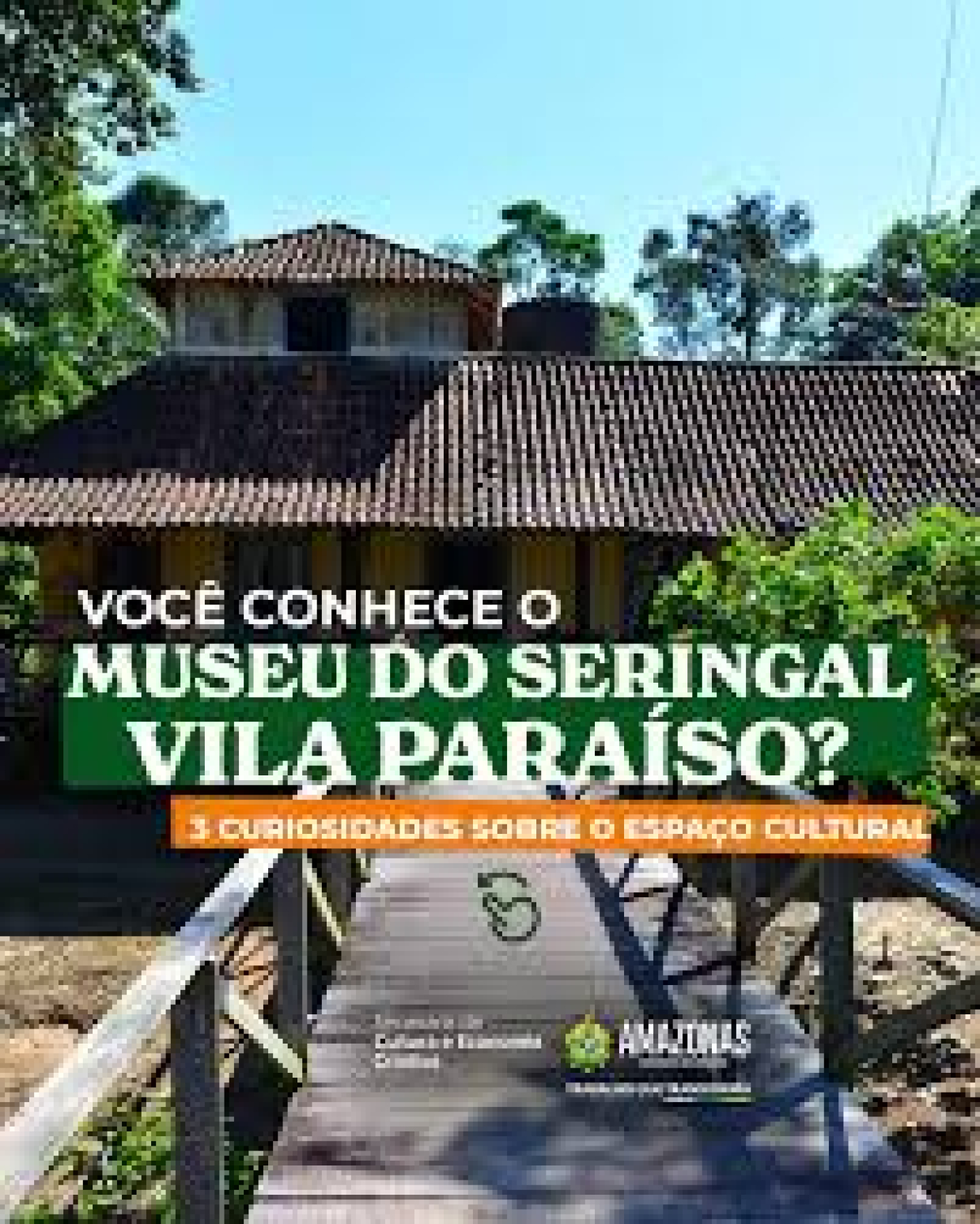 Museu do Seringal Vila Paraíso
